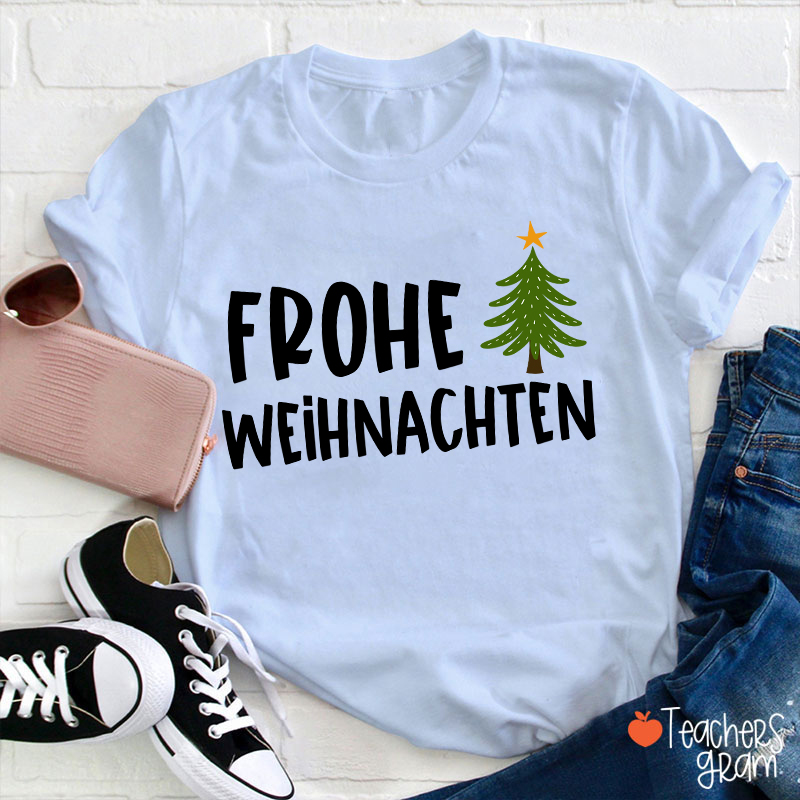 Frohe Weihnachten Christmas Tree German Teacher T-Shirt
