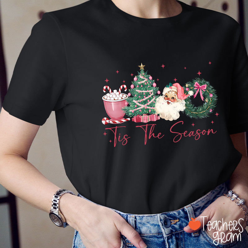 Tis The Season Teacher T-Shirt