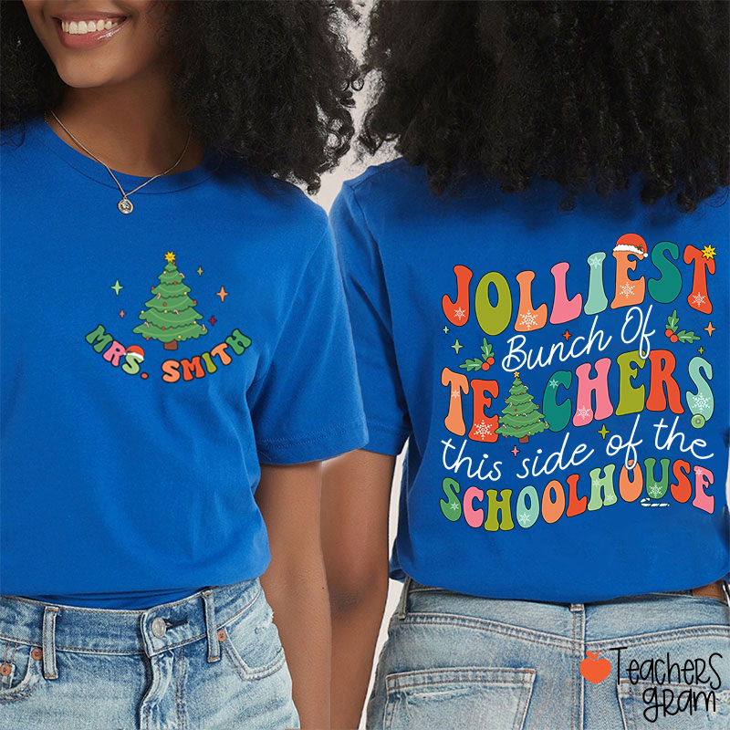 Personalized Name Jolliest Bunch Of Teachers Teacher Two Sided T-Shirt