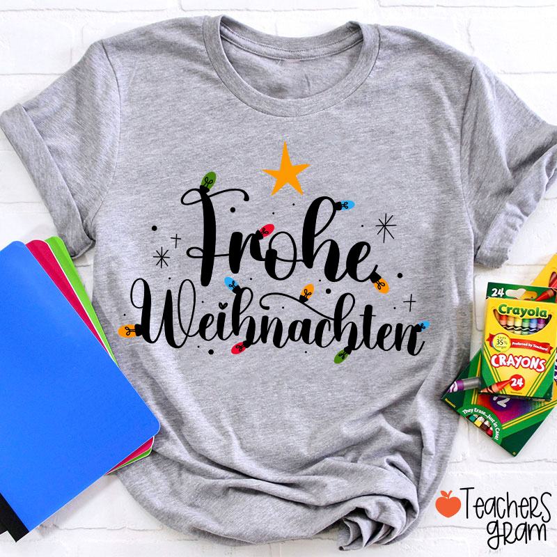 Frohe Weihnachten Light Strip Christmas German Teacher T-Shirt