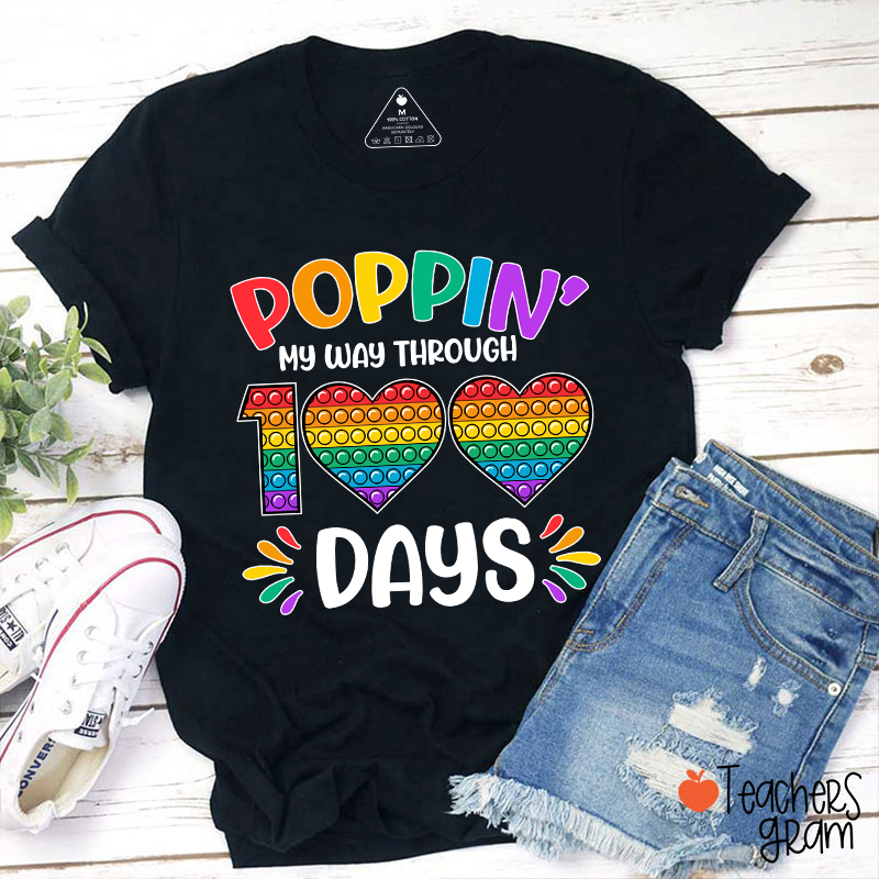 Poppin' My Way Through 100 Days Teacher T-Shirt