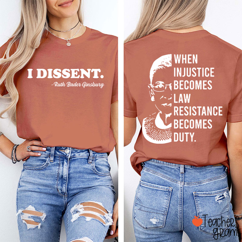 I Dissent RBG Teacher Two Sided T-Shirt