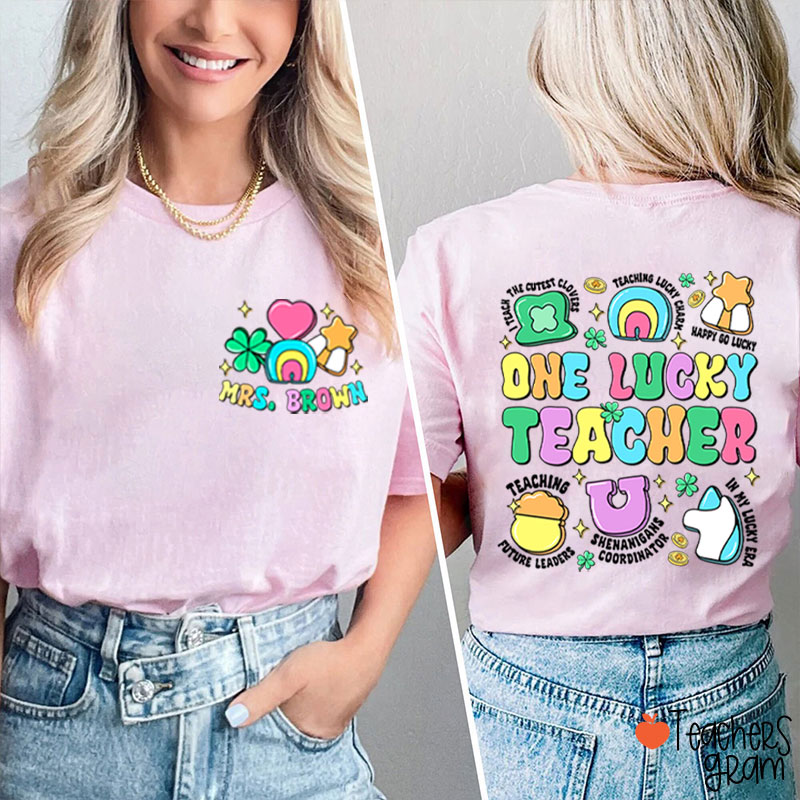 Personalized Name One Lucky Teacher Two Sided T-Shirt