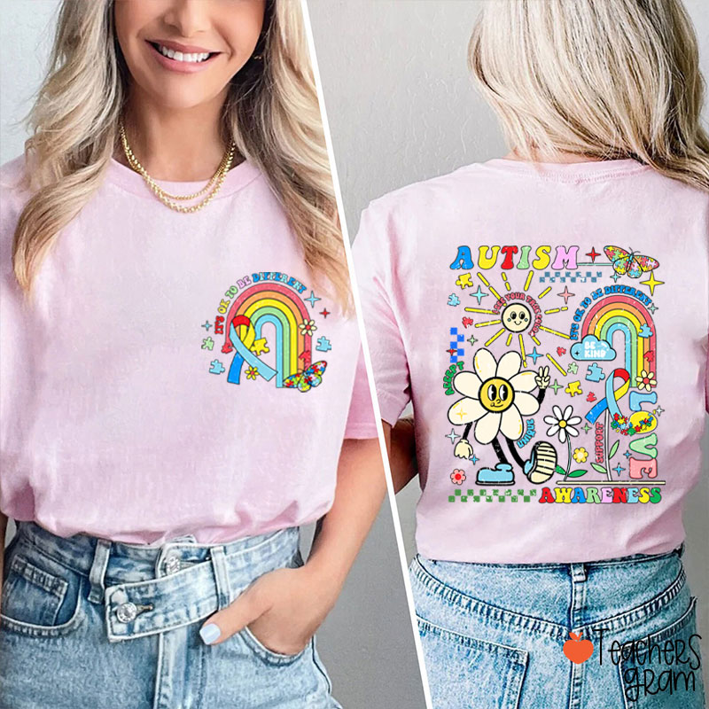 It's Ok To Be Different Autism Teacher Two Sided T-Shirt
