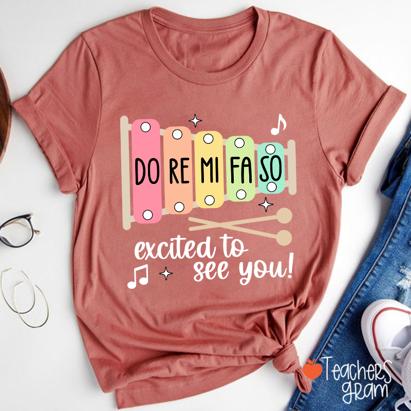 Excited To See You Teacher T-Shirt