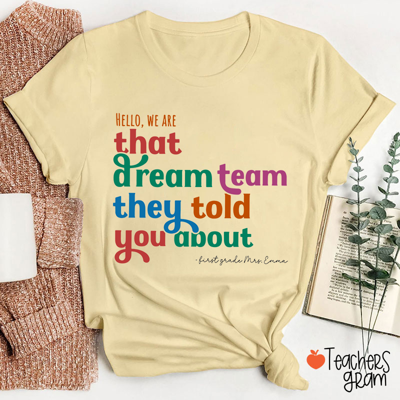 Personalized Name And Grade We Are That Dream Team Teacher T-Shirt
