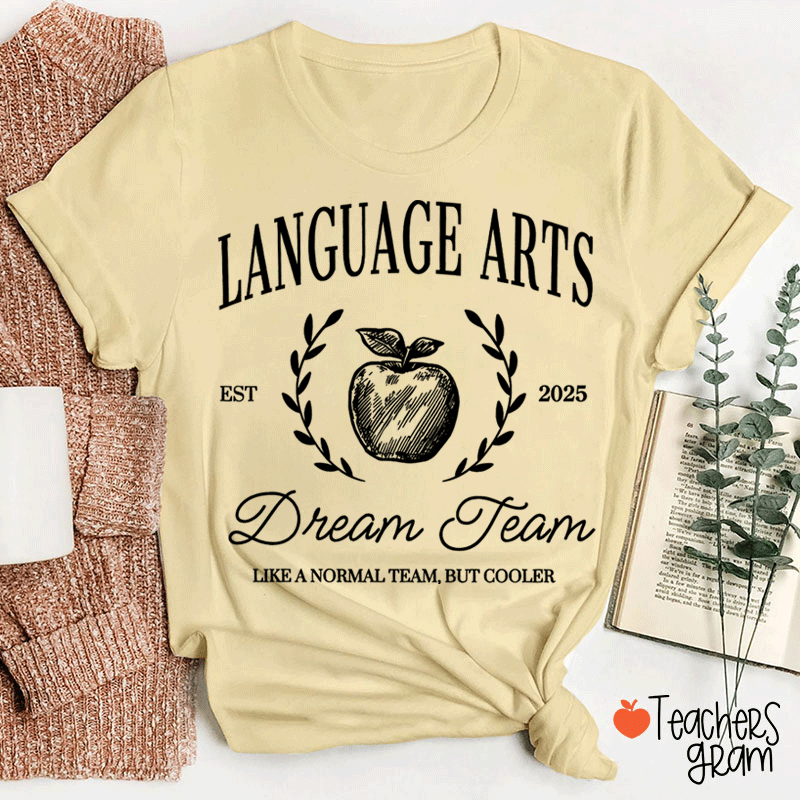 Personalized Language Arts Dream Team Like A Normal Team But Cooler Teacher T-Shirt