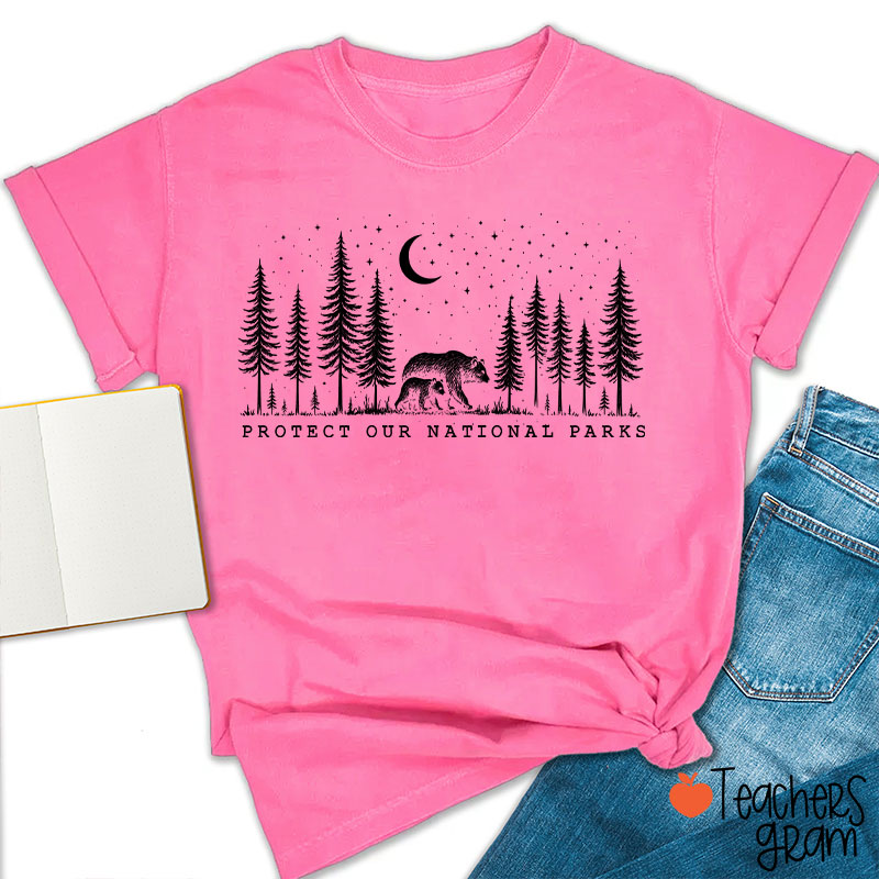 Protect Our National Parks Teacher T-Shirt