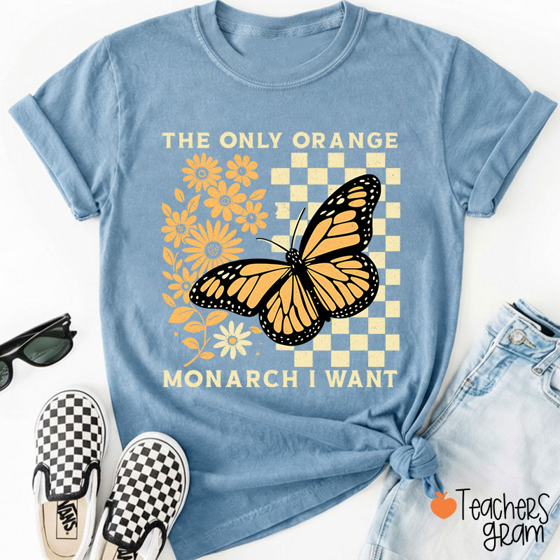 Retro Color The Only Orange Monarch I Want Teacher T-Shirt
