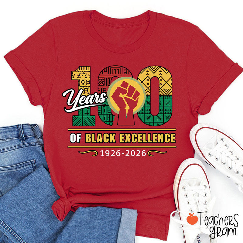 100 Years Of Black Excellence 1926-2026 Teacher T-Shirt