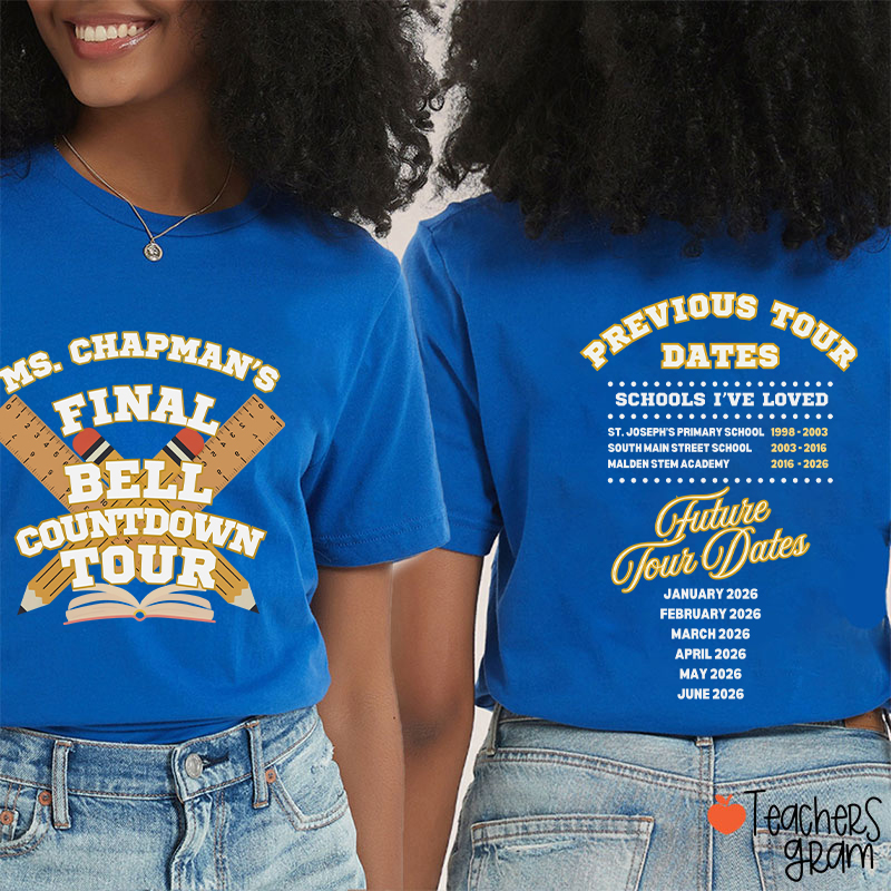 Personalized Final Bell Countdown Tour Teacher Two Sided T-Shirt