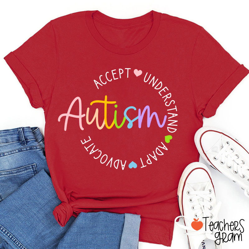 Accept Understand Adapt Advocate Autism Teacher T-Shirt