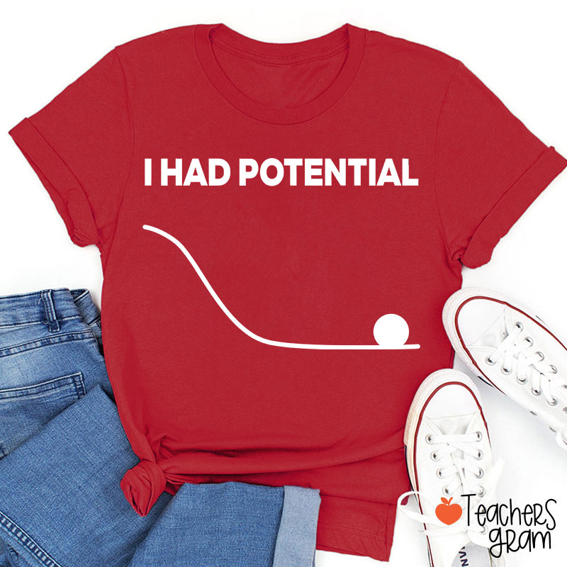 I Had Potential Jazz Hands Teacher T-Shirt