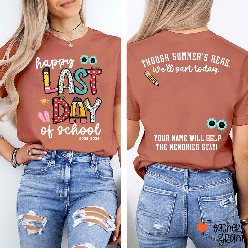 Personalized Year Happy Last Day Of School Students Autographs Teacher Two Sided T-Shirt