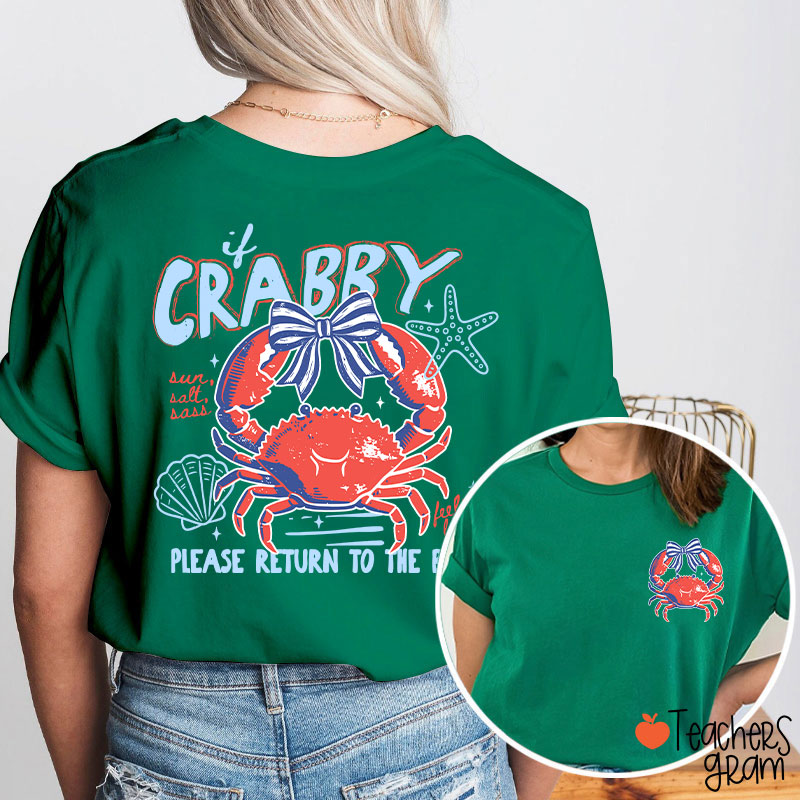 If Crabby Please Return To The Beach Teacher Two Sided T-Shirt