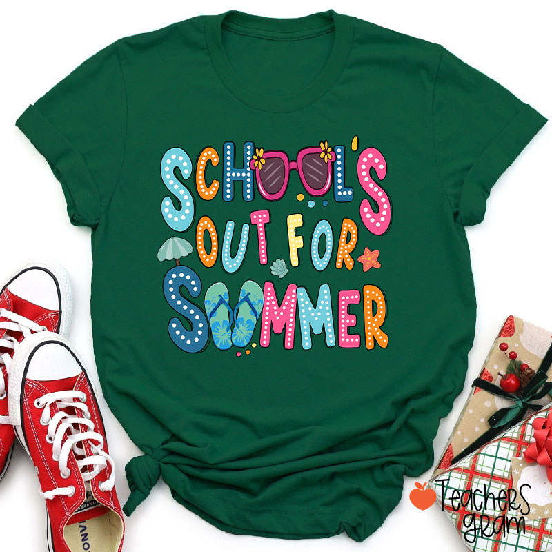 Schools Out For Summer Teacher T-Shirt