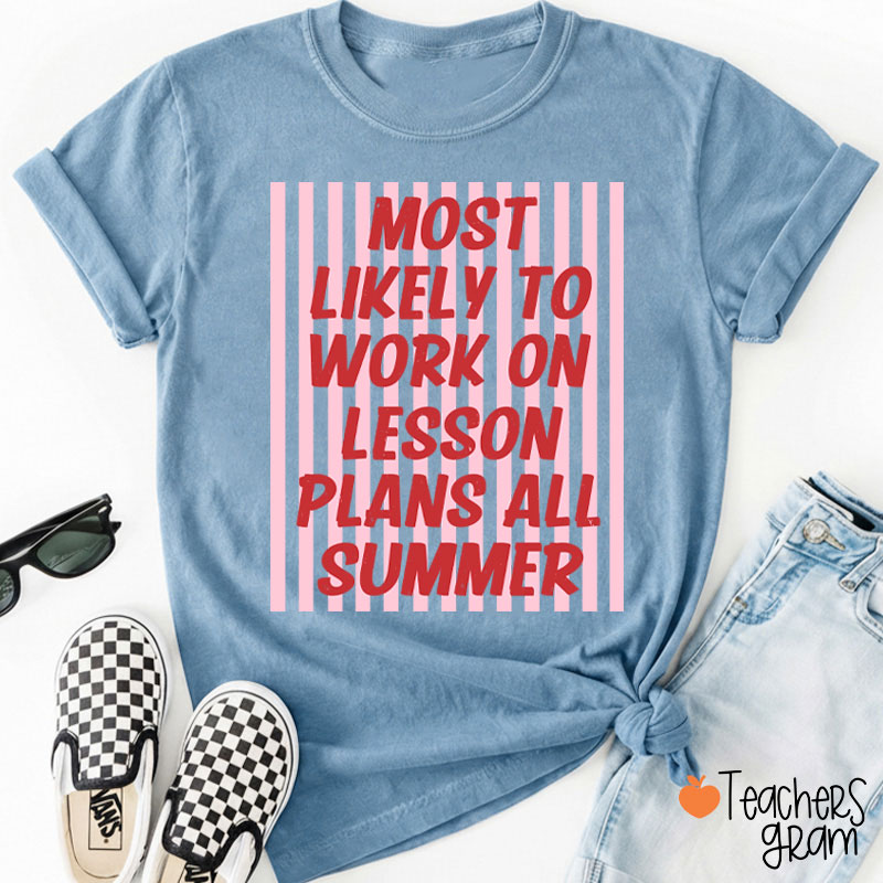 Personalized Text This Summer Most Likely To Teacher T-Shirt