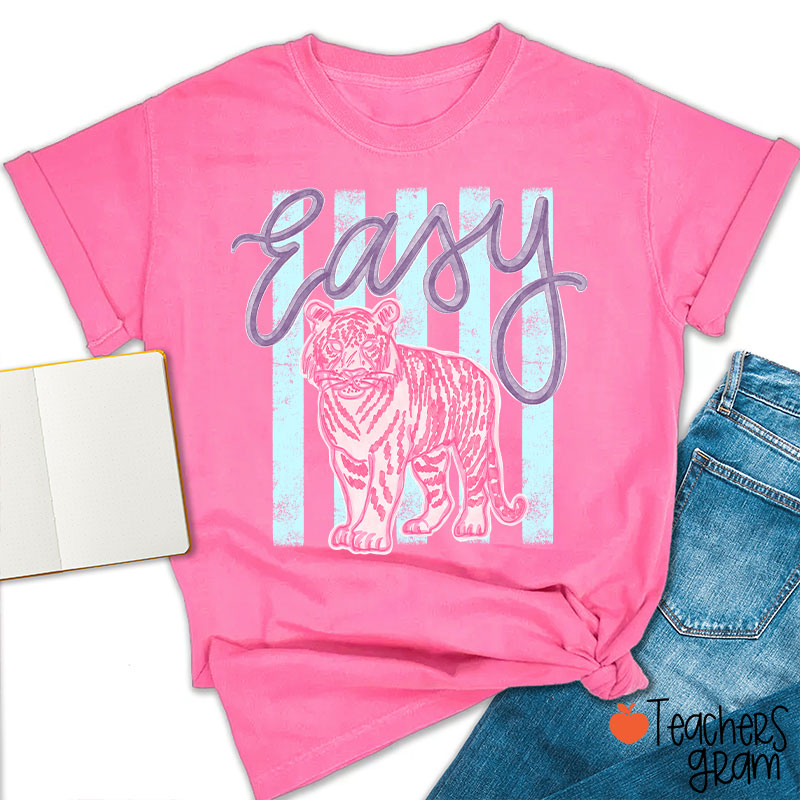 Everyday Easy Tiger Teacher T-Shirt