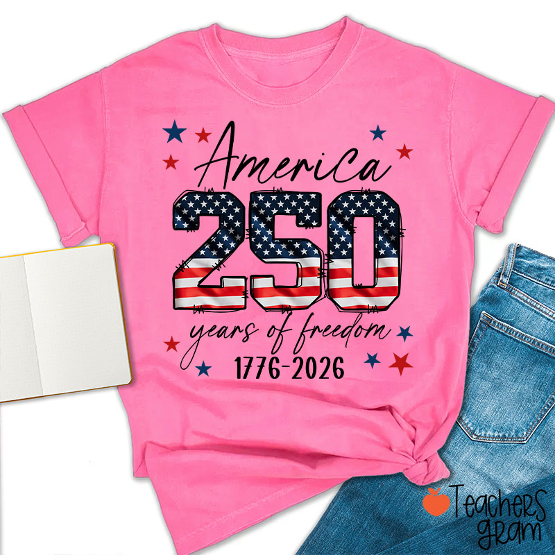 America 250 Years Of Freedom 1776-2026 Teacher T-Shirt
