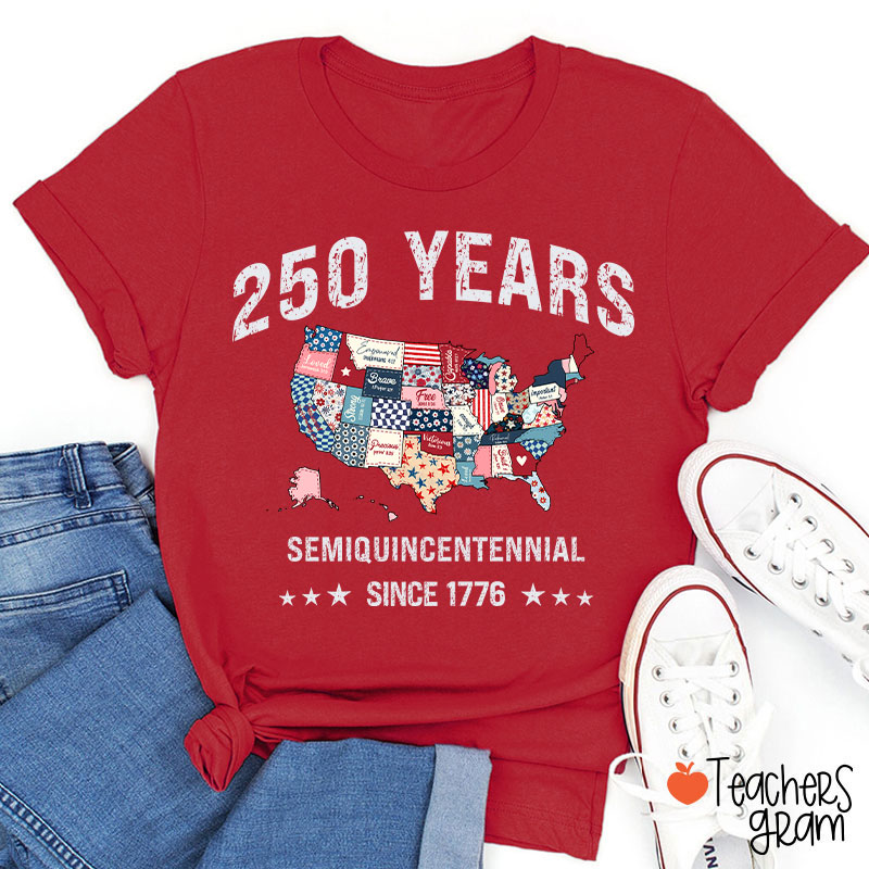 250 Years Semiquincentennial Since 1776 Teacher T-Shirt