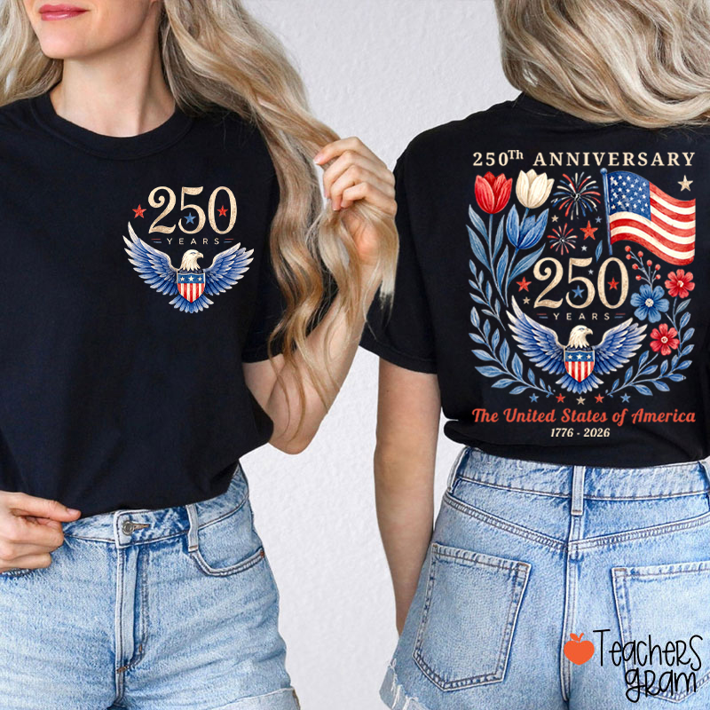 250Th Anniversary The United States Of America Teacher Two Sided T-Shirt