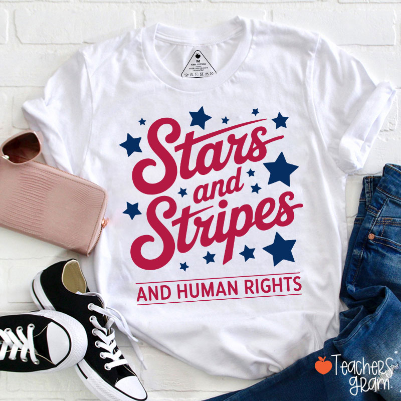 Stars And Stripes And Human Rights Teacher T-Shirt
