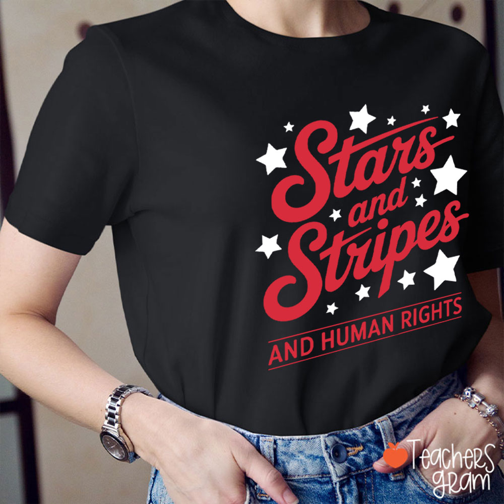 Stars And Stripes And Human Rights Teacher T-Shirt