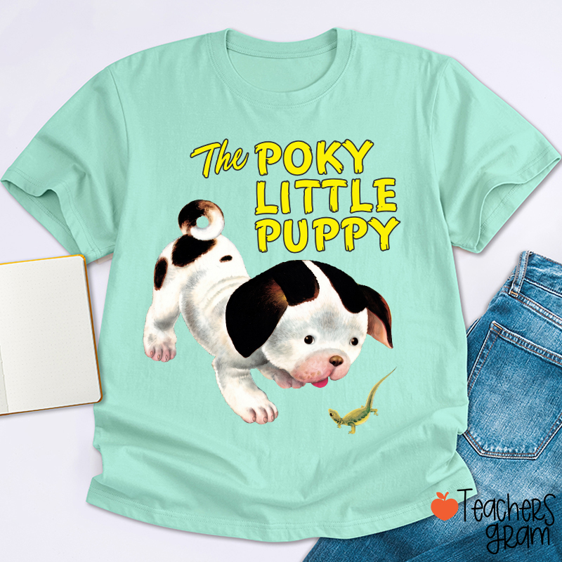 The Poky Little Puppy Teacher T-Shirt