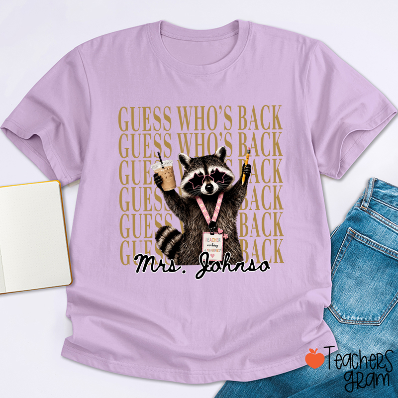 Personalized Name Guess Who's Back Stacked Teacher T-Shirt