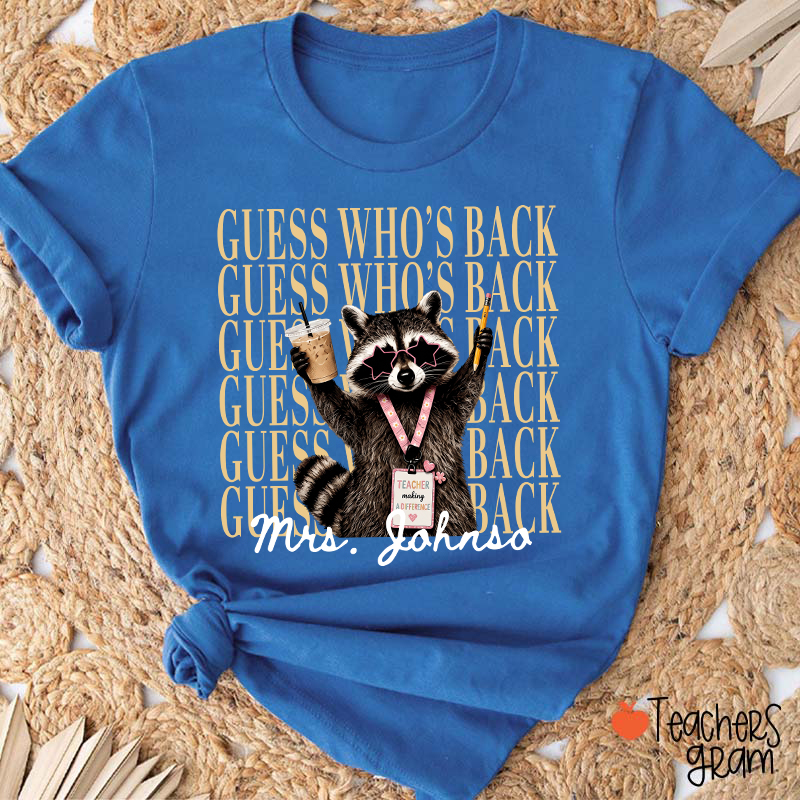 Personalized Name Guess Who's Back Stacked Teacher T-Shirt