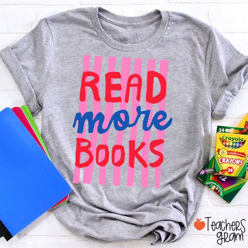 Read More Books Teacher T-Shirt