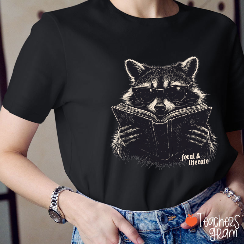 Feral And Literate Raccoon Teacher T-Shirt