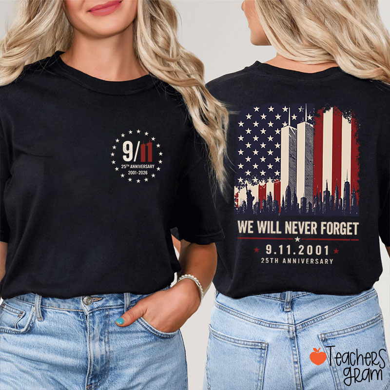 We Will Never Forget Memorial Teacher Two‑Sided T‑Shirt