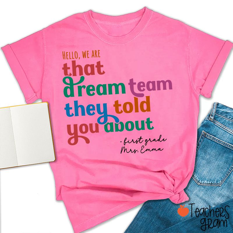 Personalized Name And Grade We Are That Dream Team Teacher T-Shirt