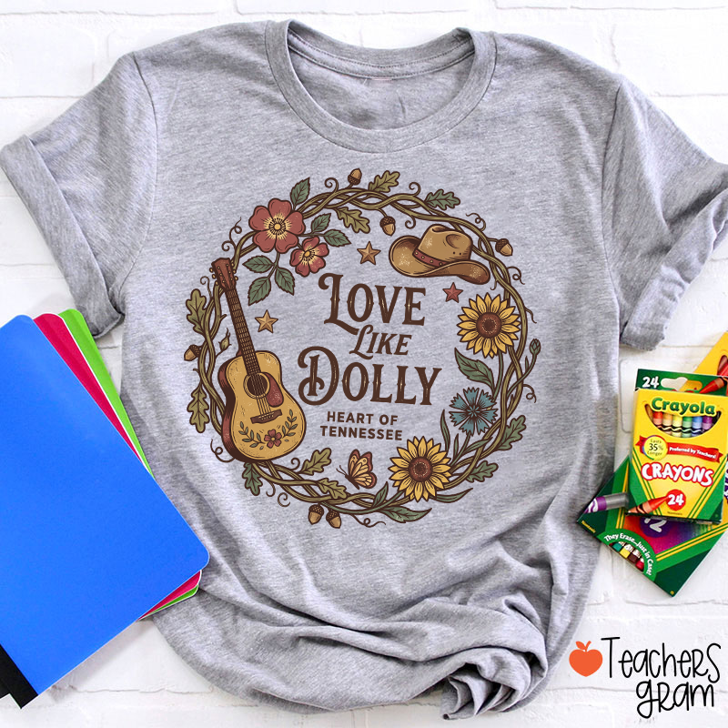 Love Like Dolly Heart of Tennessee Sunflower Guitar Western Country Teacher T-Shirt