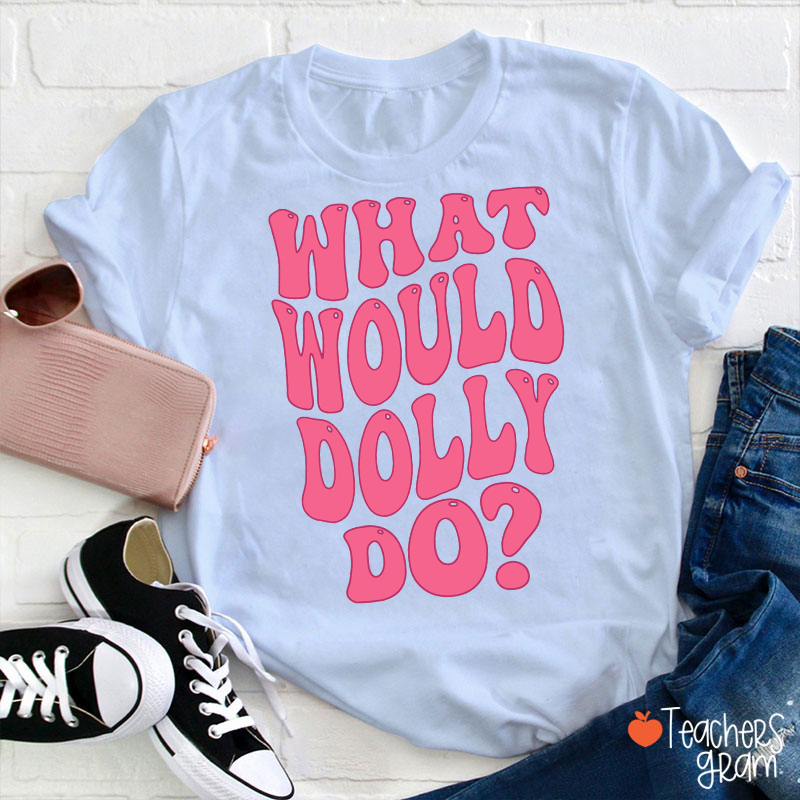 What Would Dolly Do Pink Retro Bubble Letter Country Music Teacher T-Shirt