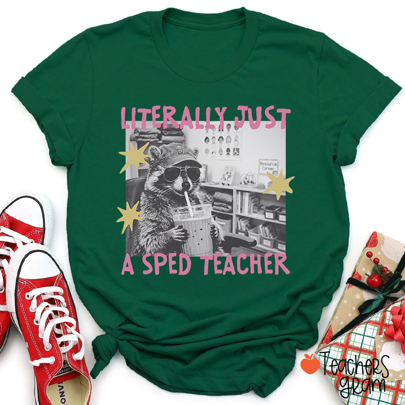 Literally Just A SPED Teacher Raccoon Bubble Tea Teacher T-Shirt
