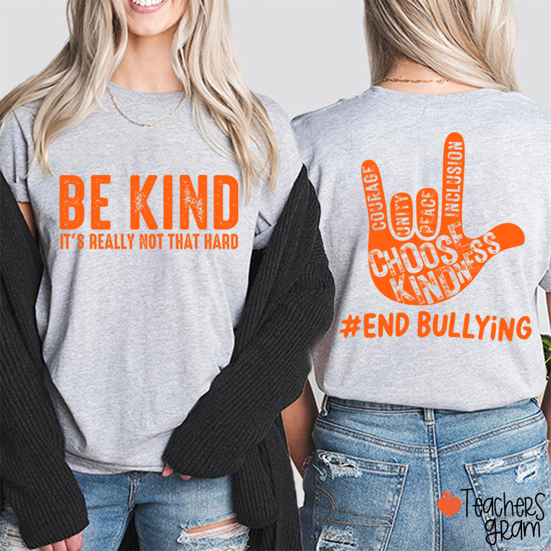 Be Kind It's Really Not That Hard Teacher Two Sided T-Shirt