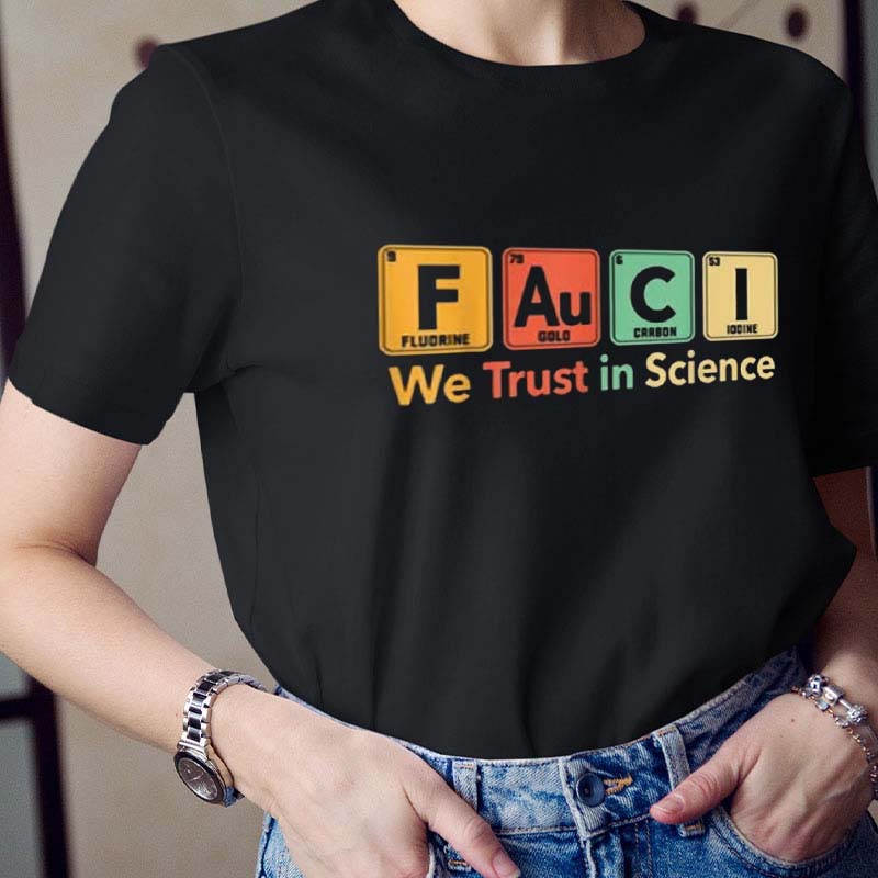 We Trust In Science Teacher T-Shirt