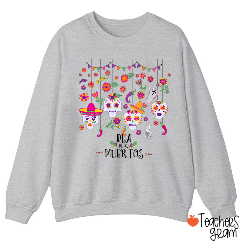 Sugar Skull Dia De Los Muertos Spanish TeacherSweatshirt