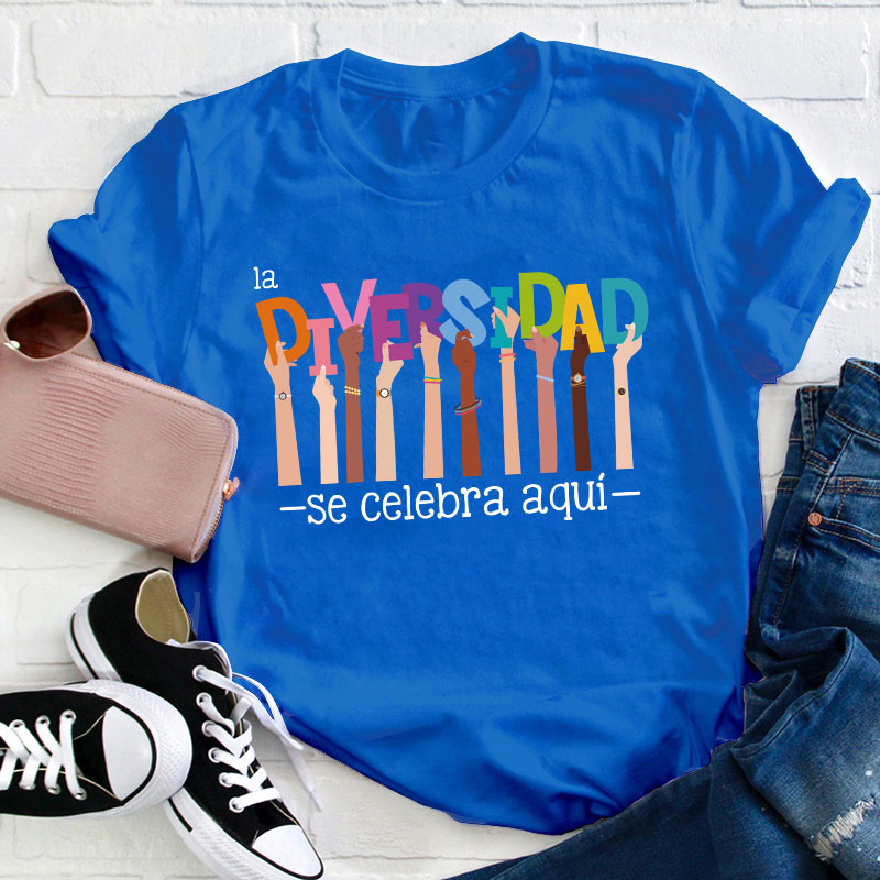 Celebrate Diversity Spanish Teacher T-Shirt T-Shirt