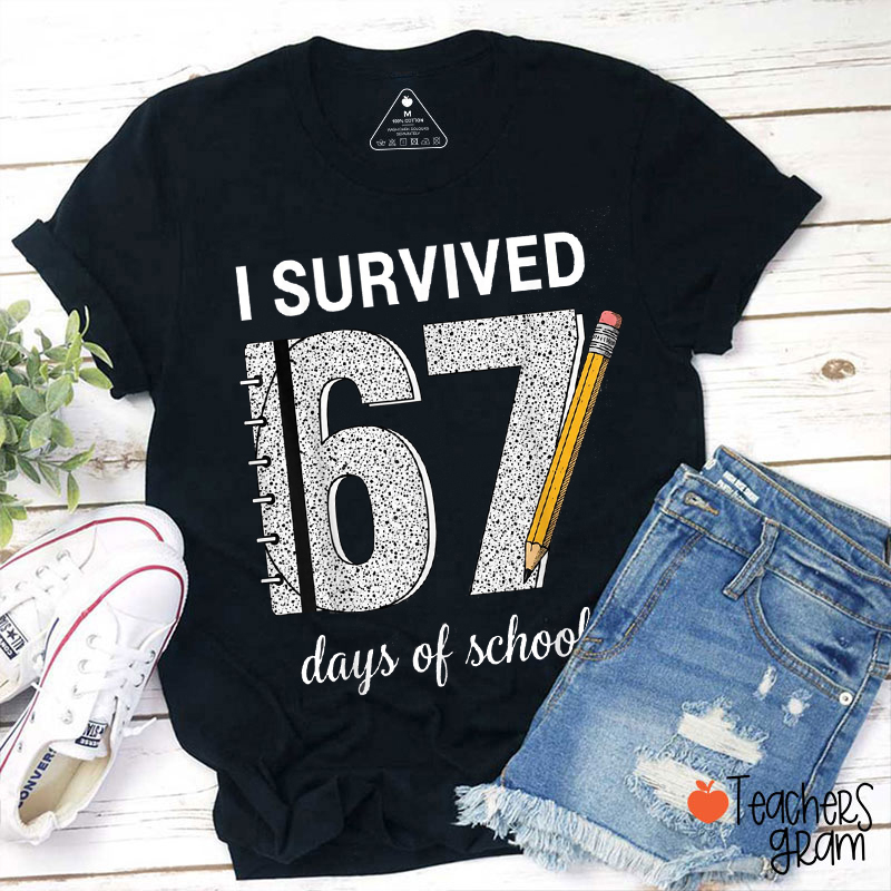 I Survived 67 Days Of School Pencil Notebook Teacher T-Shirt