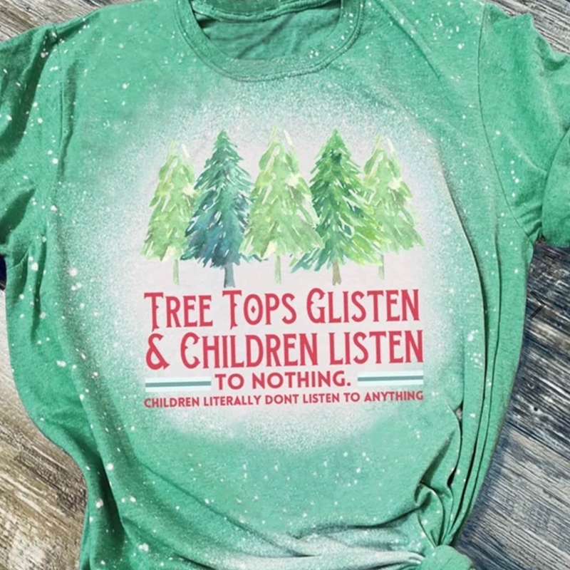 Tree Tops Glisten And Children Listen Teacher Printed T-Shirt