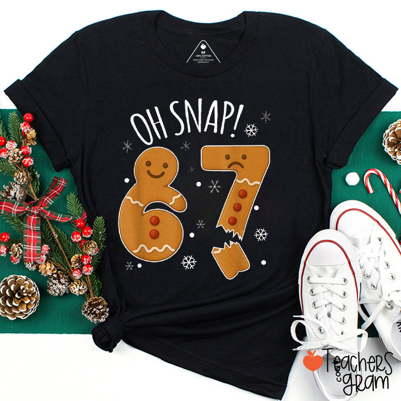 Oh Snap Funny Six Seven Meme Teacher T-Shirt