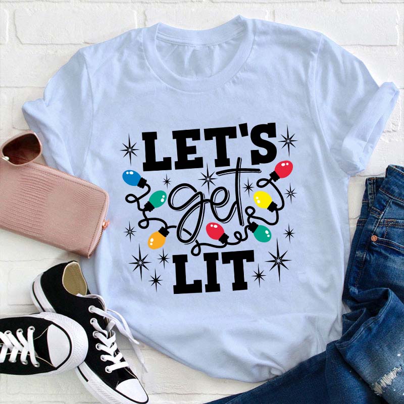 Let's Get Lit Teacher T-Shirt
