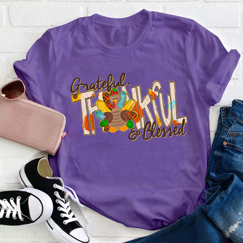 Grateful Thankful And Blessed Teacher T-Shirt