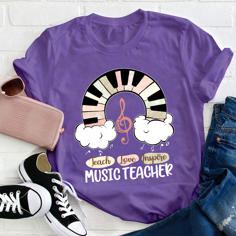 Teach Love Inspire Music Teacher T-Shirt