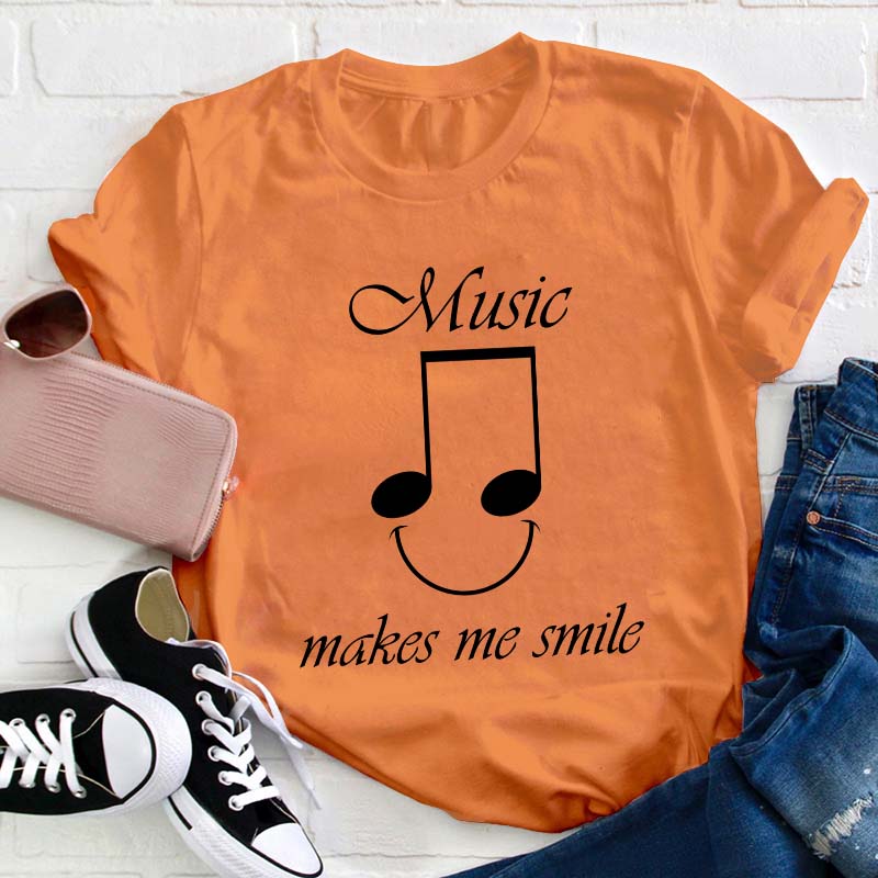 Music Makes Me Smile Teacher T-Shirt