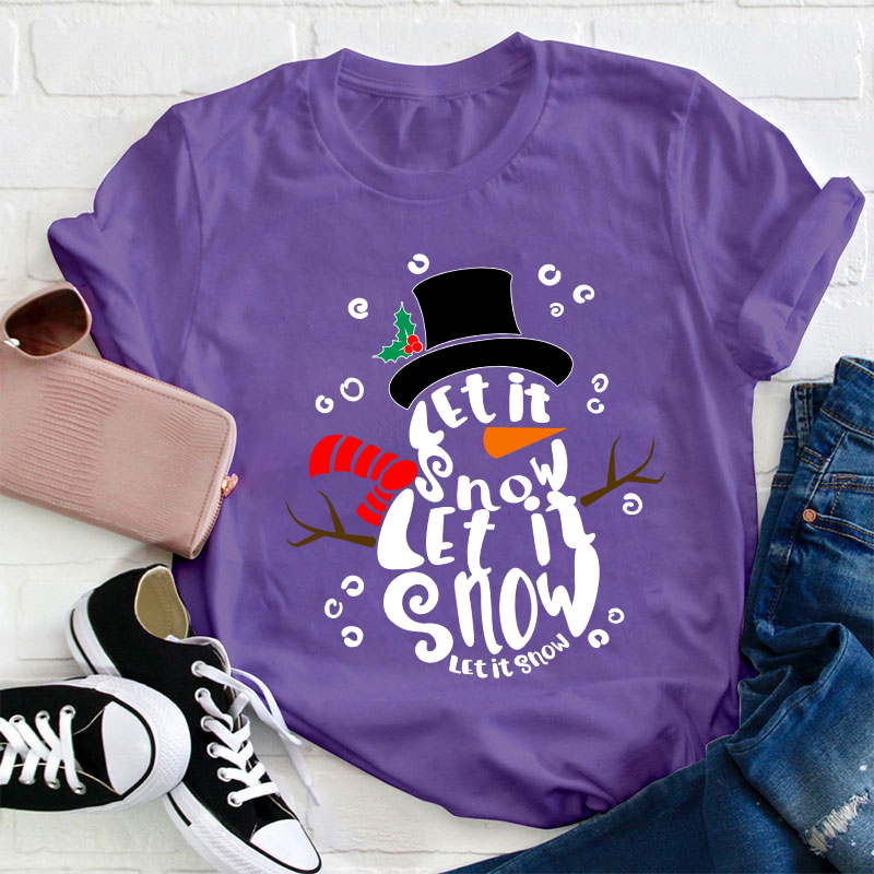 Let It Snow Teacher T-Shirt