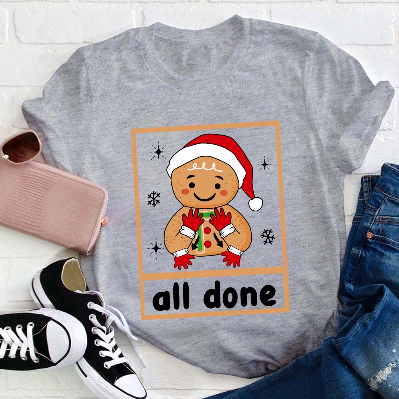 All Done Teacher T-Shirt